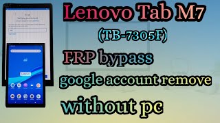 Lenovo Tab M7 TB7305F frp bypass  google account remove  without pc salamtechmalayalam [upl. by Yrreiht]