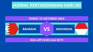 🔴JADWAL PERTANDINGAN SEPAKBOLA HARI INI  INDONESIA VS BAHRAIN [upl. by Engenia724]