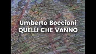 Boccioni  Stati dAnimo  Quelli che vanno [upl. by Rhiamon552]