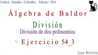 División de polinomios por polinomios Baldor 543 👀😺 [upl. by Busby653]