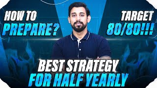 Best Strategy to score high in Half Yearlies  Class 11  Class 12  Must Watch [upl. by Lavery]