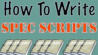 The Greenhouse  How To Write a Spec Script [upl. by Hcurob]