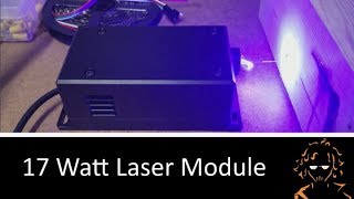 Most Powerful Laser Diode Setting up a 17 watt laser module [upl. by Dolan]