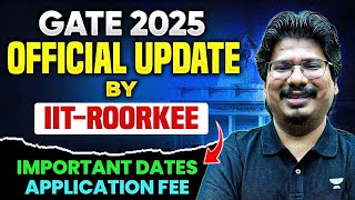 GATE  2025 Official Update  IIT Roorkee Released Application Fees And Important Dates [upl. by Hareemas332]