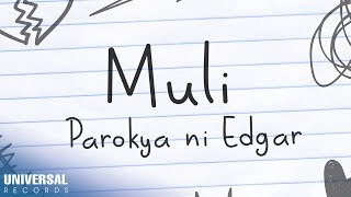 Parokya ni Edgar  Muli Official Lyric Video [upl. by Adav]