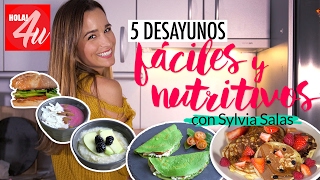 5 desayunos fáciles y nutritivos para que no te aburras  Con Sylvia Salas [upl. by Ahsenrat]