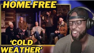 HOME FREE  COLDER WEATHER COVER  ACAPELLA VERSION  ZAC BROWN BAND SONG  FIRST TIME REACTION [upl. by Atteniuq]