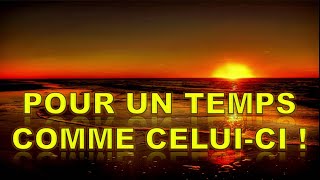 Pour un temps comme celuici [upl. by Placido]