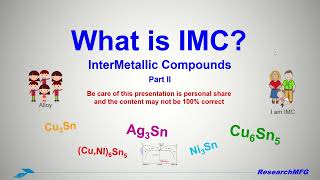 What is IMC Intermetallic Compounds part II The different between IMC alloy eutectic revision [upl. by Yrred]