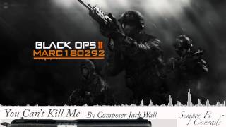 Black Ops 2 Soundtrack You Cant Kill Me [upl. by Ragas]