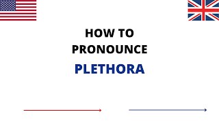 How To Pronounce PLETHORA Correctly In English  PLETHORA Pronunciation  How To Say PLETHORA [upl. by Vine]