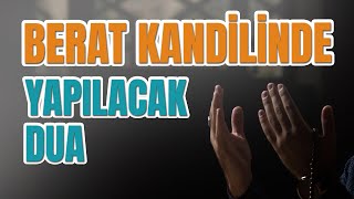 Berat Kandilinde Kim Bu Duayı Yaparsa [upl. by Ban535]