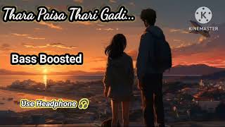 THARA PAISA THARI GADI  BASS BOOSTED  LISTEN NEW TRENDING SONG trending music love bassboosted [upl. by Anrol]