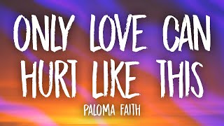 Paloma Faith  Only Love Can Hurt Like This slowedTikTok Version Lyrics [upl. by Llenaej109]