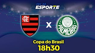 FLAMENGO X PALMEIRAS  AO VIVO  COPA DO BRASIL  31072024 [upl. by Atiuqat728]