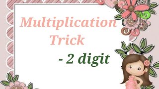 Multiplication Trick 🧚 2 digit by 2 digit [upl. by Ahsoyem]