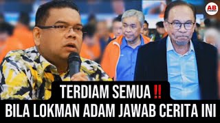 Dengar sampai habis terdiam semua bila Lokman Adam jawab cerita ini [upl. by Zobe288]