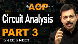 Circuit Analysis Part 3  AOP for JEE amp NEET [upl. by Melliw]