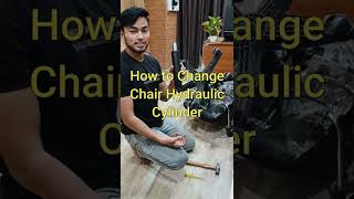 How to Replace chair Hydraulic Cylinder कुर्सी के सिलेंडर को कैसे बदलें shorts [upl. by Funch599]