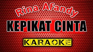 KEPIKAT CINTA  Rina Afandy  KARAOKE [upl. by Klute340]