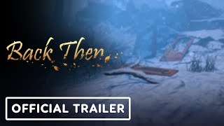 Back Then  Official Trailer [upl. by Schoening]