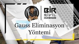 Nümerik Analiz  Gauss Eliminasyon Yöntemi [upl. by Jasisa350]