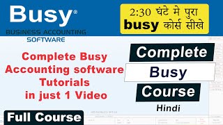 Complete Busy Accounting software Tutorials in just 1 Video  Full Busy Course  Busy Tutorials [upl. by Yrreiht]