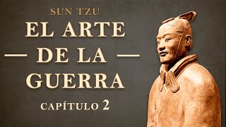 📚 El Arte de la Guerra de Sun Tzu  Capítulo 2  Audiolibro en Español con voz real 🎧 [upl. by Yorztif376]