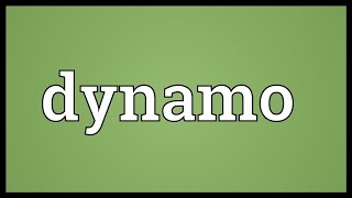 Dynamo Meaning [upl. by Maccarone]