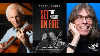 Robby Krieger  Set the Night on Fire Living Dying and Playing Guitar With the Doors [upl. by Goldshell]