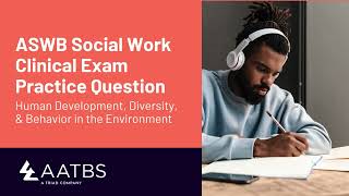 ASWB LCSW Exam Clinical Social Work Practice Question on Human Development Diversity amp Behavior [upl. by Garibold]