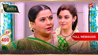 Kaushalya के demand ने उड़ाए सभी के होश  Full Webisode400  Mere Angne Mein [upl. by Aroon]