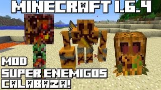 Minecraft 164 MOD SUPER ENEMIGOS CALABAZA [upl. by Mccallum651]