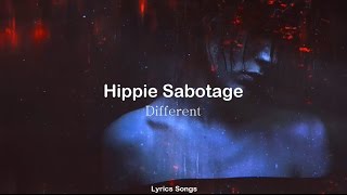 Hippie Sabotage  Different Lyrics [upl. by Sllew852]