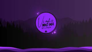 Vì Anh Nhớ Mà  Because I Remembered  Official Music Video [upl. by Shields986]