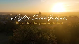 LEglise Saint Jacques restauration dun joyau architectural [upl. by Boys]