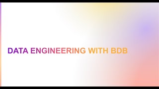 Data Engineering with BDB [upl. by Etnad]