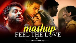 Feeling Of Love Mashup Arijit Singh Songs Best Mashup Of Arijit Singh Jubin Nautiyal Atif Aslam [upl. by Midis]