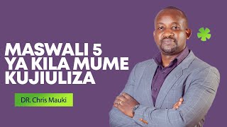 Dr Chris Mauki Maswali 5 ya kila mume kujiuliza [upl. by Steddman]