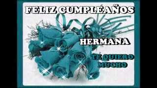 Feliz cumpleaños hermana [upl. by Ettenowtna]