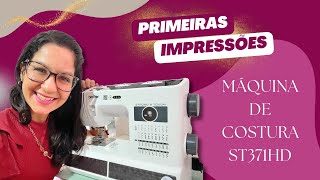 PRIMEIRAS IMPRESSÕES  Máquina de costura doméstica ST371HD da BROTHER Lançamento 2024 [upl. by Mcgee147]