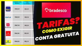 BANCO BRADESCO COBRANDO TARIFAS E TAXAS  Como ter acesso CONTA GRATUITA BRADESCO [upl. by Llemij]