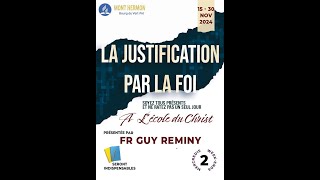 Vendredi 22 novembre 2024 quot A LECOLE DU CHRIST quot  La justification par la foi by Guy Remini [upl. by Enattirb101]