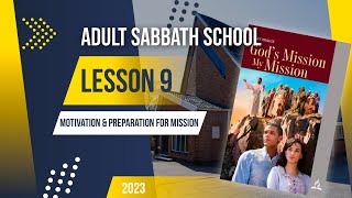 Mission to the Powerful  Sabbath School Lesson 9 4th Quarter [upl. by Wivina]