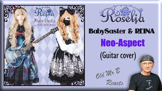 BabySaster amp REINA  NeoAspect  Roselia Guitar cover Reaction [upl. by Enyaw]