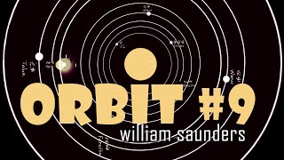 Orbit No 9  William Saunders [upl. by Adey525]