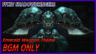 【FFXIV】エメラルドウェポン討滅戦 BGM ONLY【SHADOWBRINGERS】 [upl. by Vins]