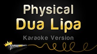 Dua Lipa  Physical Karaoke Version [upl. by Sitelc124]