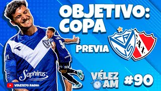 EN BUSCA DE LAS SEMIS  PREVIA VÉLEZ vs INDEPENDIENTE  VELEZ AM [upl. by Keeler]