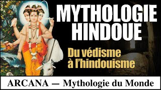 Mythologie Hindoue  Du Védisme à lHindouisme [upl. by Drahnreb]